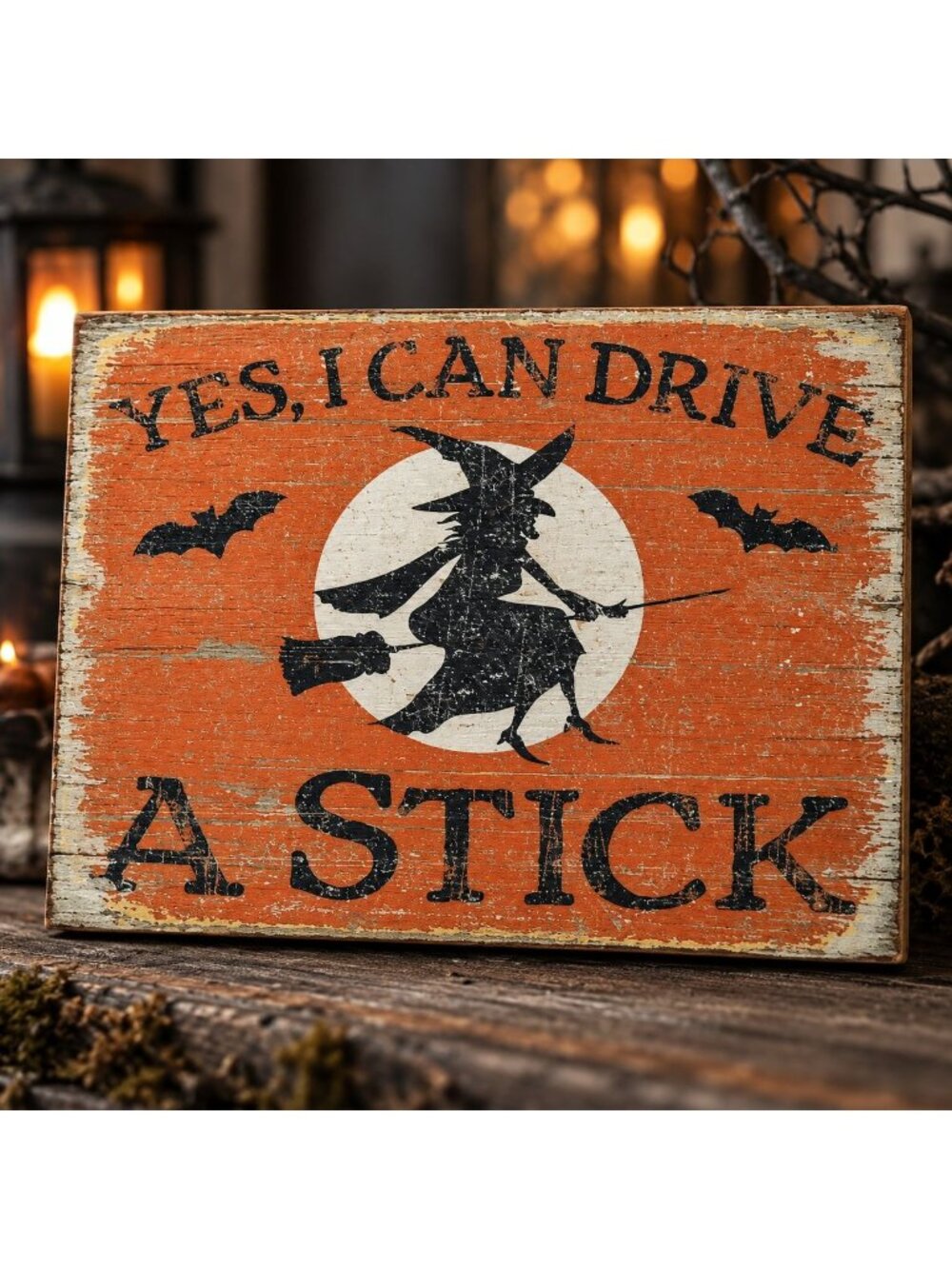 Yes, I Can Drive a Stick Witch Wooden Sign – 7 x 5 Inch